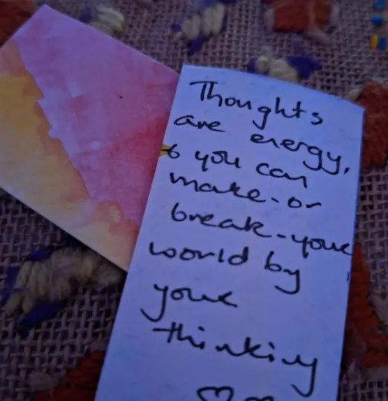 Jane’s handwritten note on a card: “Thoughts are energy, & you can make or break your world by your thinking”, with three hearts
